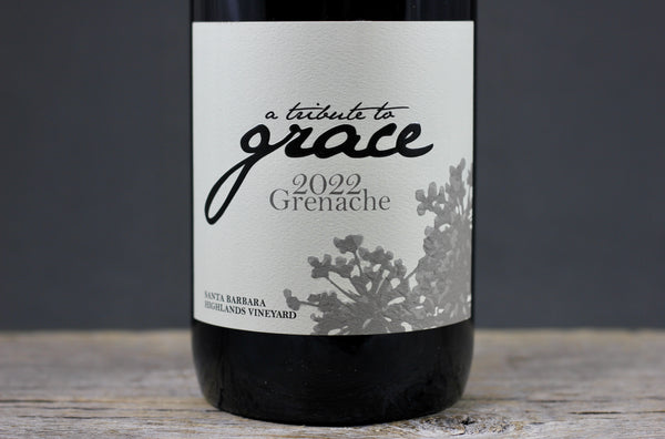 2022 A Tribute to Grace Santa Barbara Highlands Vineyard Grenache